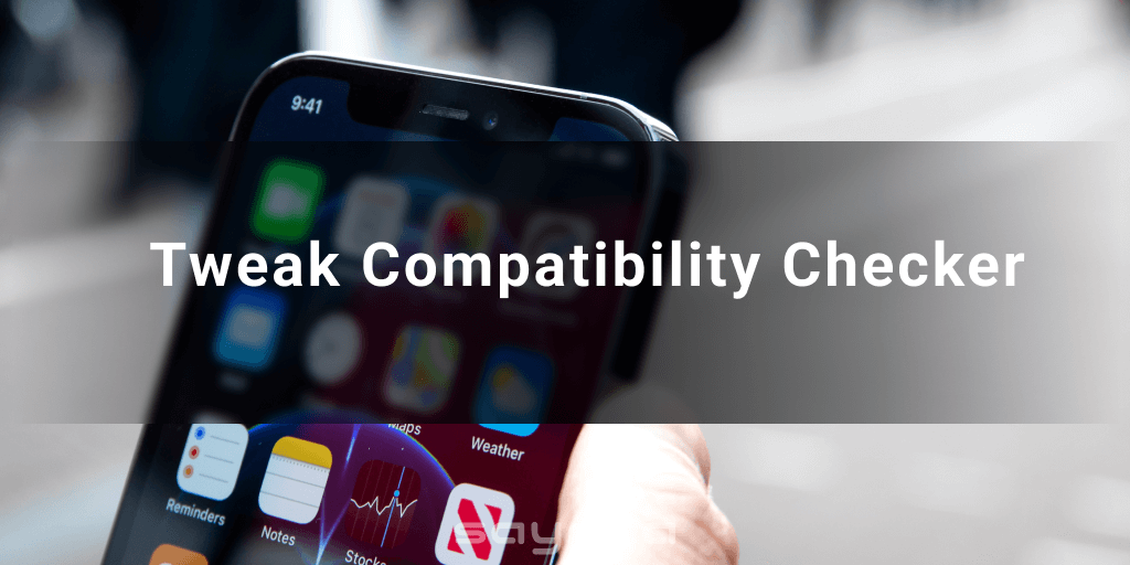 Tweak Compatibility Checker